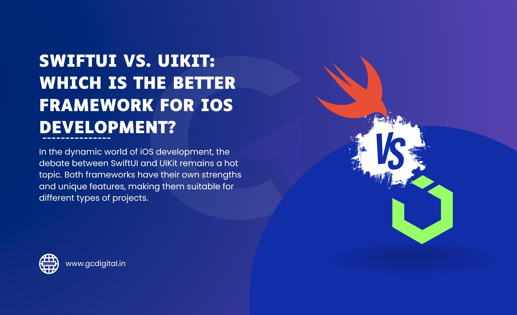 SwiftUI Vs. UIKit: Which Is The Better Framework For IOS Development?